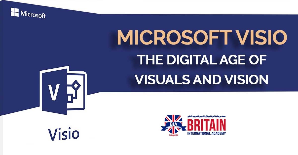 MICROSOFT VISIO- THE DIGITAL AGE OF VISUALS AND VISION