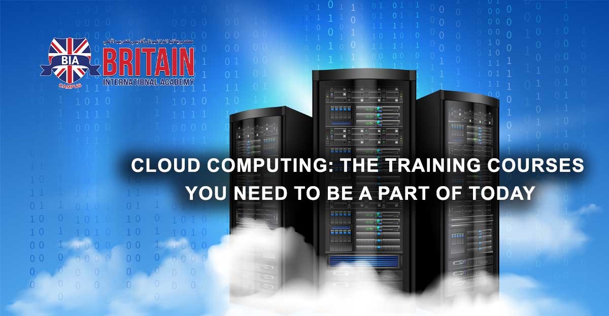 CLOUD COMPUTING: THE TRAINING COURSES YOU NEED TO BE A PART OF TODAY